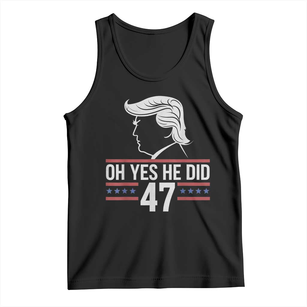 Trump 2024 Tank Top Oh Yes He Did He Won 47th President TS02 Black Print Your Wear