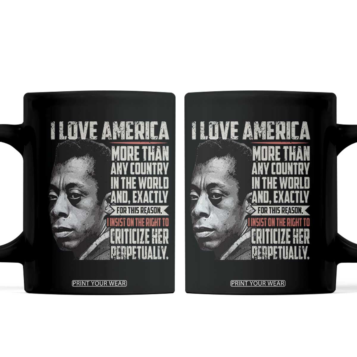 James Baldwin American Patriotic Coffee Mug I Love America More Than Any Country TS02 Black Print Your Wear