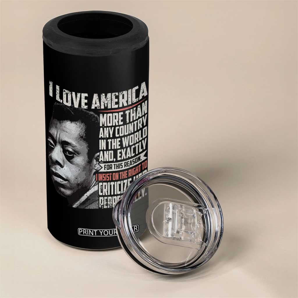 James Baldwin American Patriotic 4 in 1 Can Cooler Tumbler I Love America More Than Any Country TS02 Print Your Wear