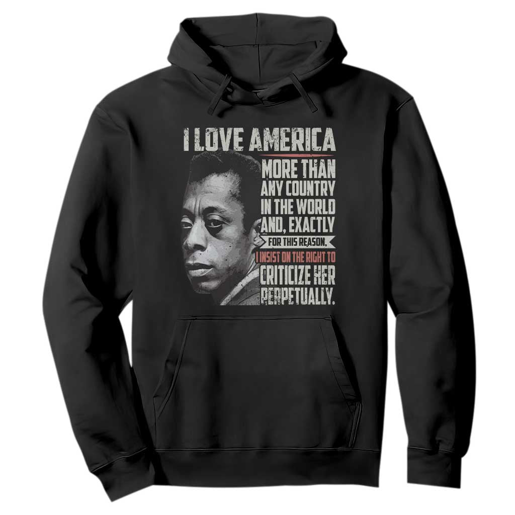 James Baldwin American Patriotic Hoodie I Love America More Than Any Country TS02 Black Print Your Wear