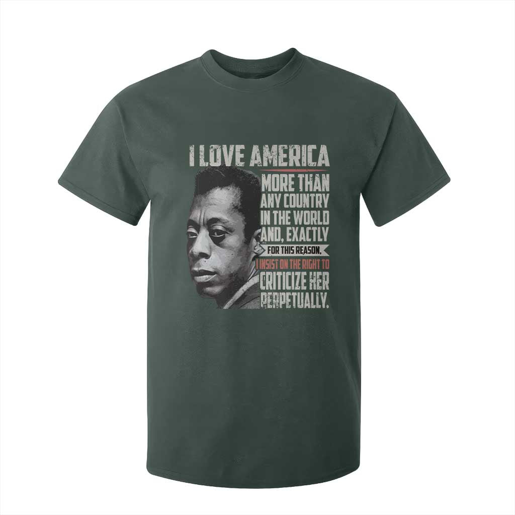 James Baldwin American Patriotic T Shirt For Kid I Love America More Than Any Country TS02 Dark Forest Green Print Your Wear