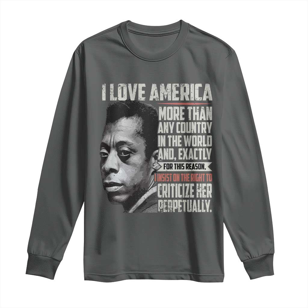 James Baldwin American Patriotic Long Sleeve Shirt I Love America More Than Any Country TS02 Dark Heather Print Your Wear