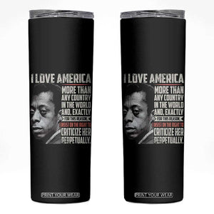 James Baldwin American Patriotic Skinny Tumbler I Love America More Than Any Country TS02 Black Print Your Wear