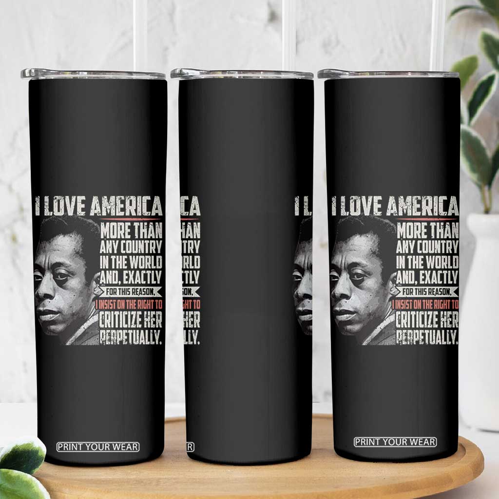 James Baldwin American Patriotic Skinny Tumbler I Love America More Than Any Country TS02 Print Your Wear