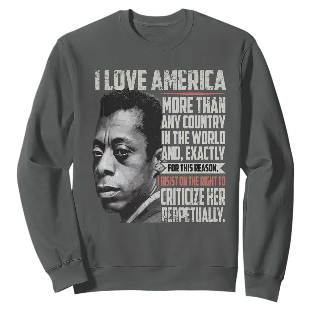 James Baldwin American Patriotic Sweatshirt I Love America More Than Any Country TS02 Dark Heather Print Your Wear