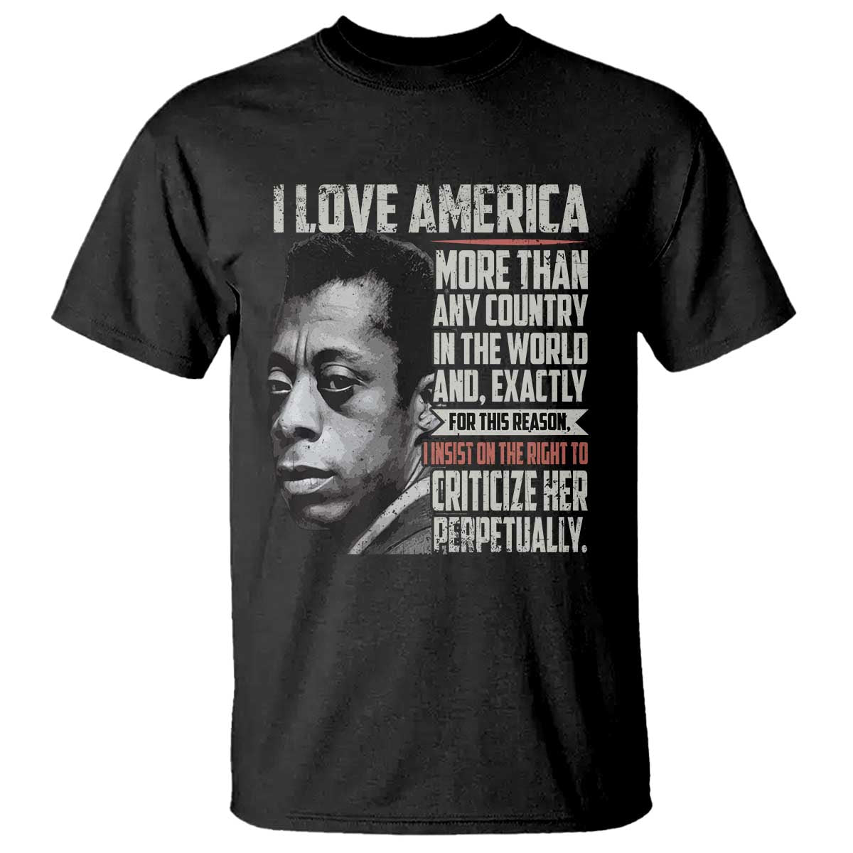 James Baldwin American Patriotic T Shirt I Love America More Than Any Country TS02 Black Print Your Wear