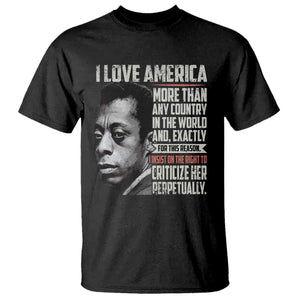 James Baldwin American Patriotic T Shirt I Love America More Than Any Country TS02 Black Print Your Wear