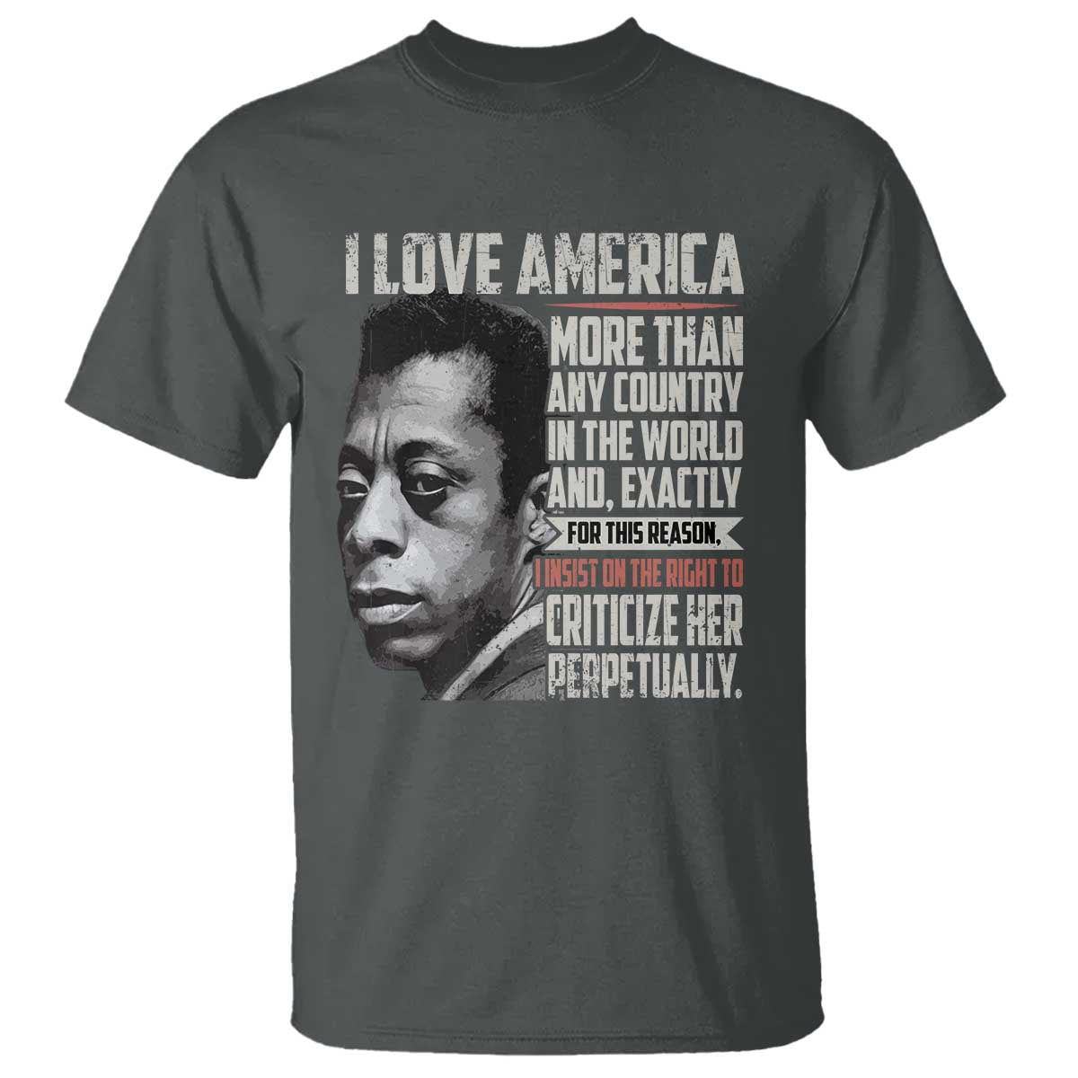 James Baldwin American Patriotic T Shirt I Love America More Than Any Country TS02 Dark Heather Print Your Wear