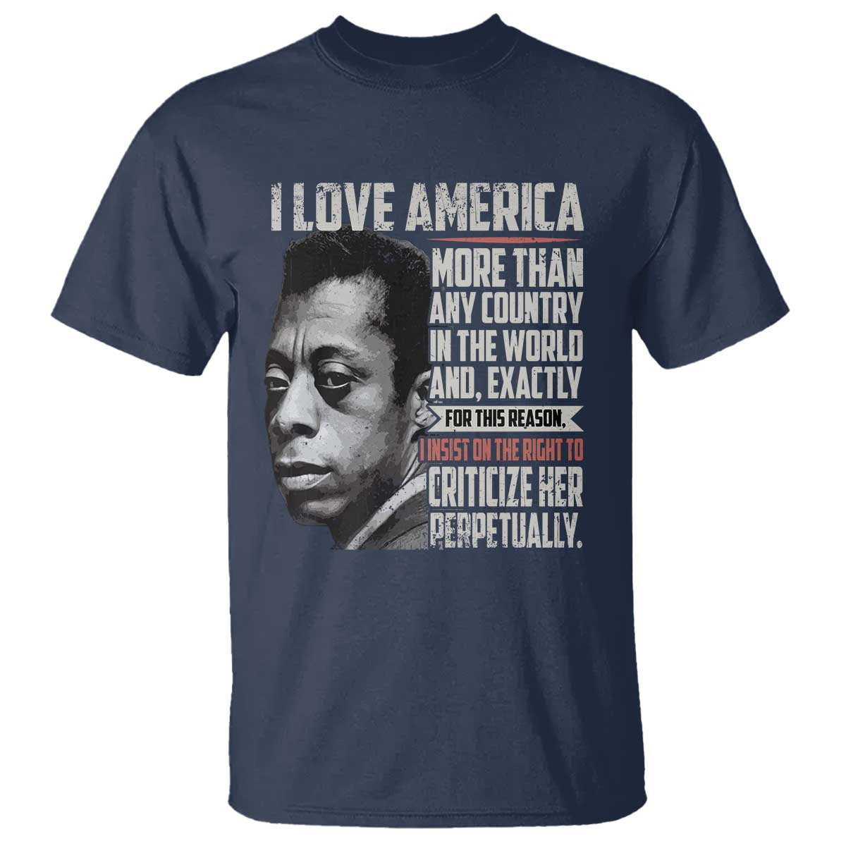 James Baldwin American Patriotic T Shirt I Love America More Than Any Country TS02 Navy Print Your Wear
