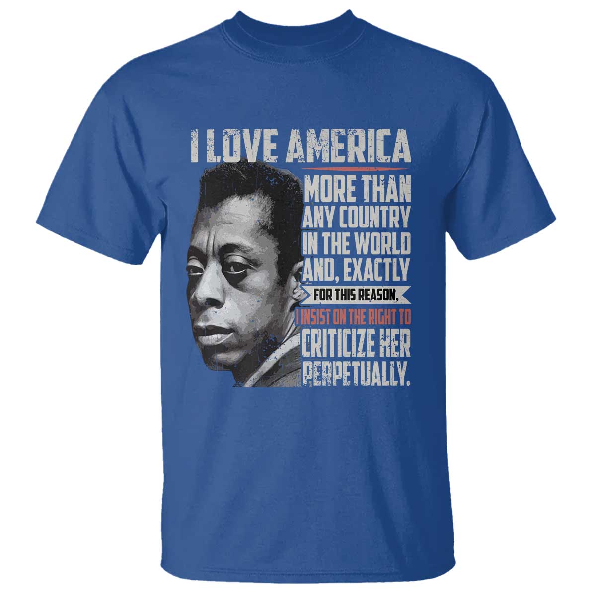 James Baldwin American Patriotic T Shirt I Love America More Than Any Country TS02 Royal Blue Print Your Wear
