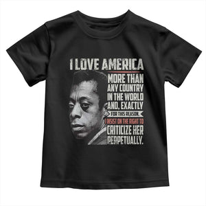 James Baldwin American Patriotic Toddler T Shirt I Love America More Than Any Country TS02 Black Print Your Wear
