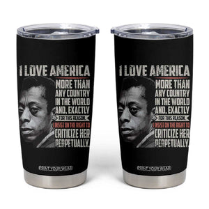James Baldwin American Patriotic Tumbler Cup I Love America More Than Any Country TS02 Black Print Your Wear