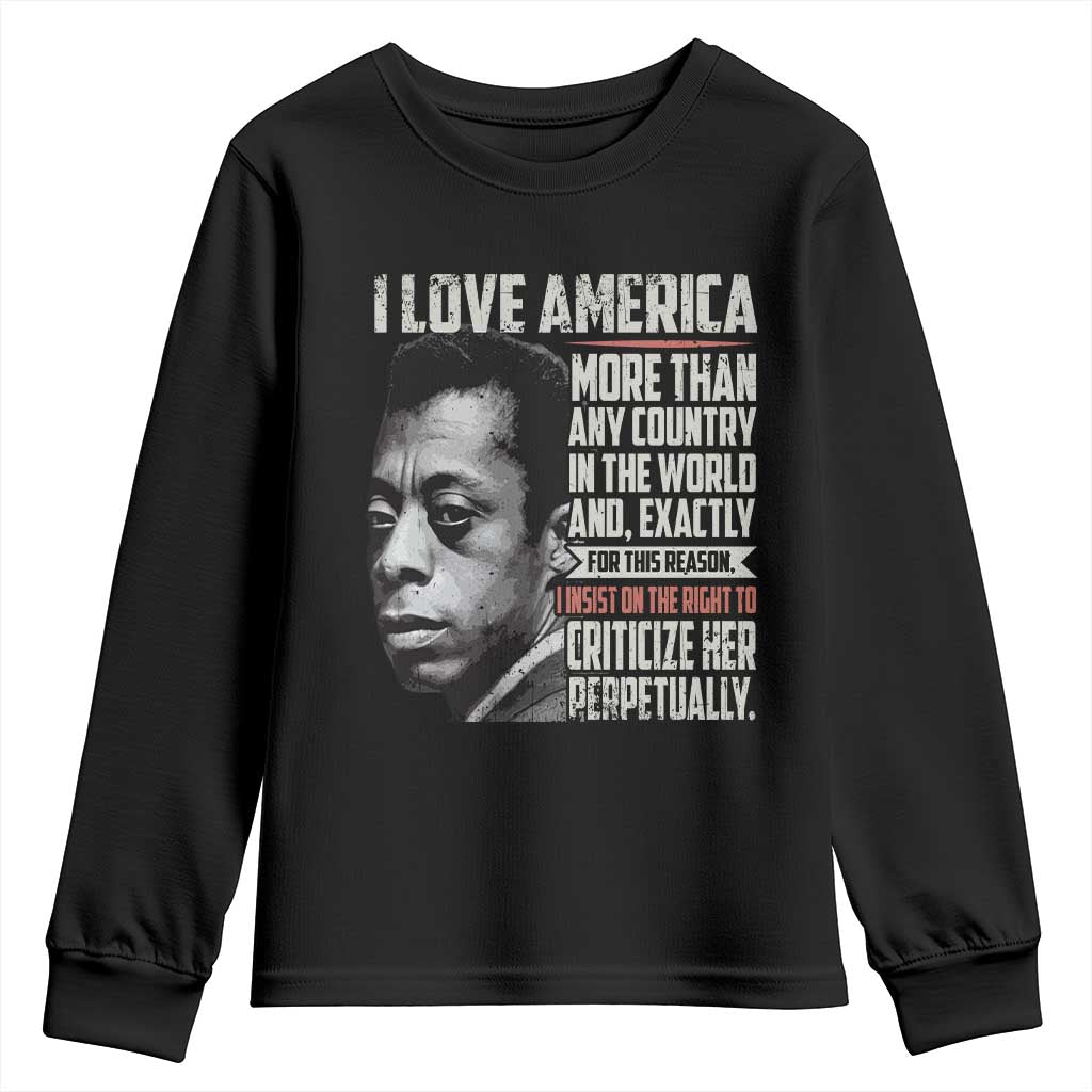 James Baldwin American Patriotic Youth Sweatshirt I Love America More Than Any Country TS02 Black Print Your Wear