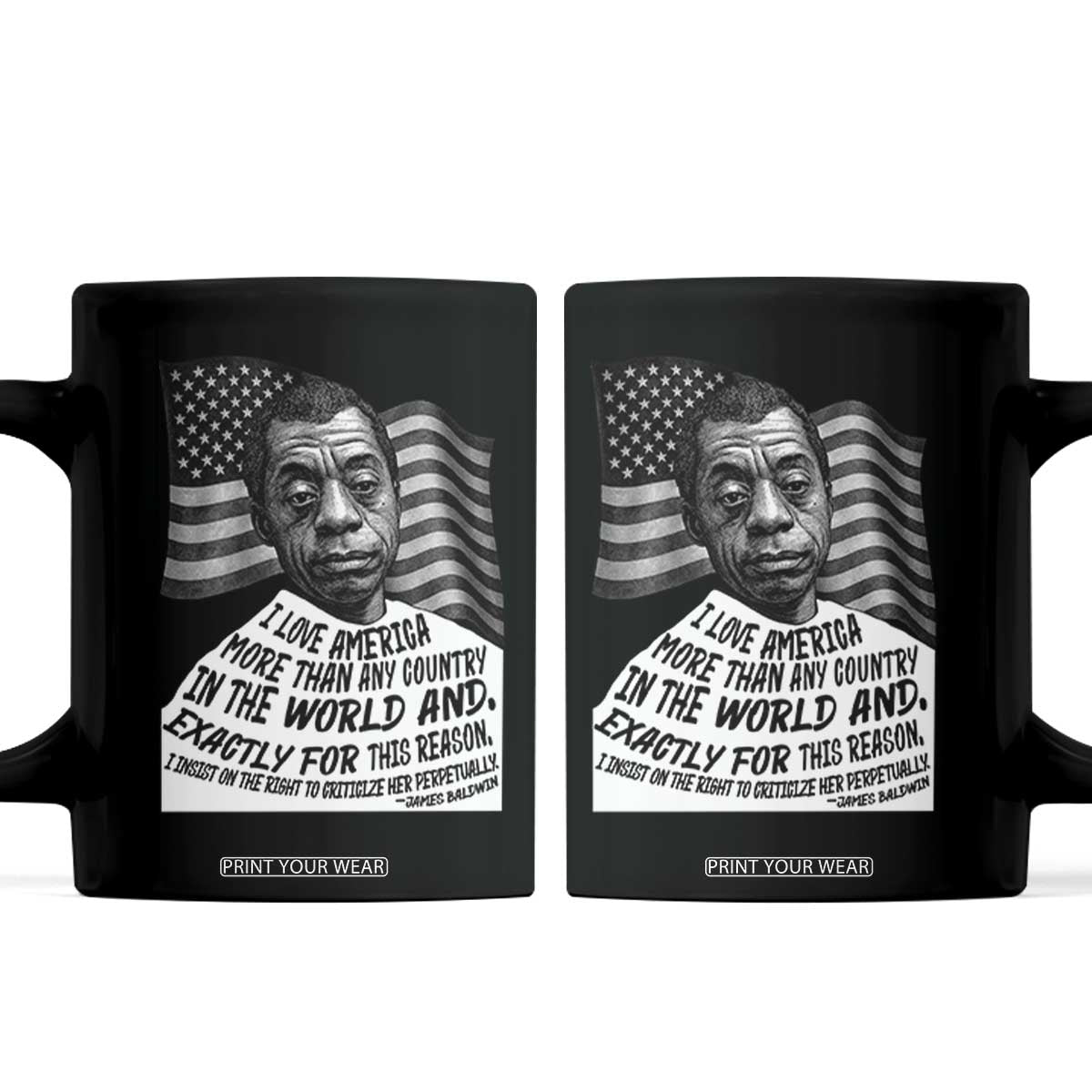 James Baldwin American Patriotic Coffee Mug I Love America More Than Any Country American Flag TS02 Black Print Your Wear
