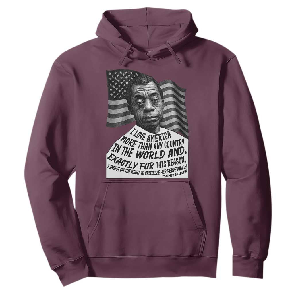 James Baldwin American Patriotic Hoodie I Love America More Than Any Country American Flag TS02 Maroon Print Your Wear