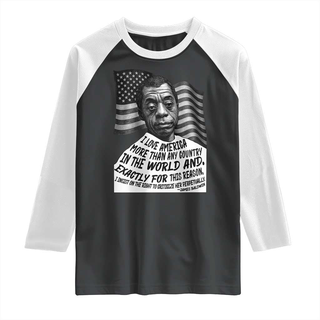 James Baldwin American Patriotic Raglan Shirt I Love America More Than Any Country American Flag TS02 Black White Print Your Wear