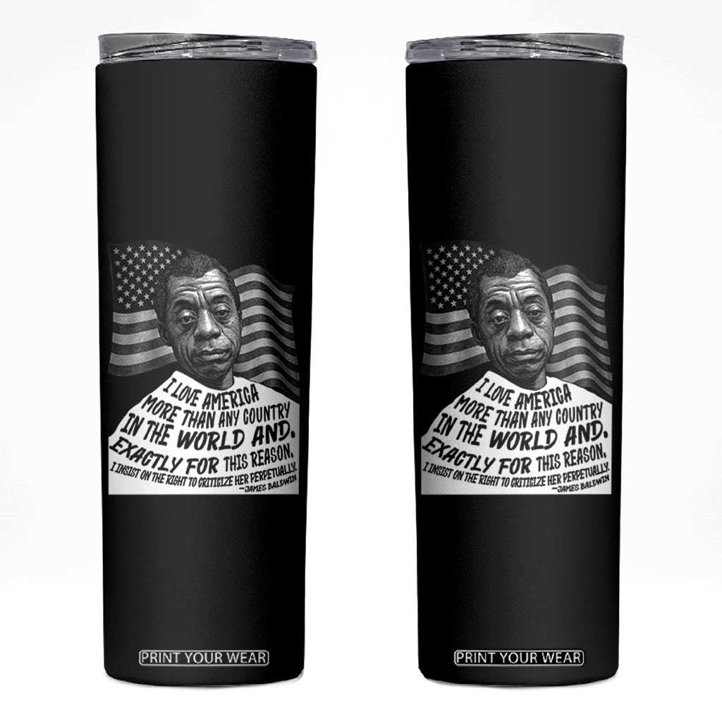 James Baldwin American Patriotic Skinny Tumbler I Love America More Than Any Country American Flag TS02 Black Print Your Wear