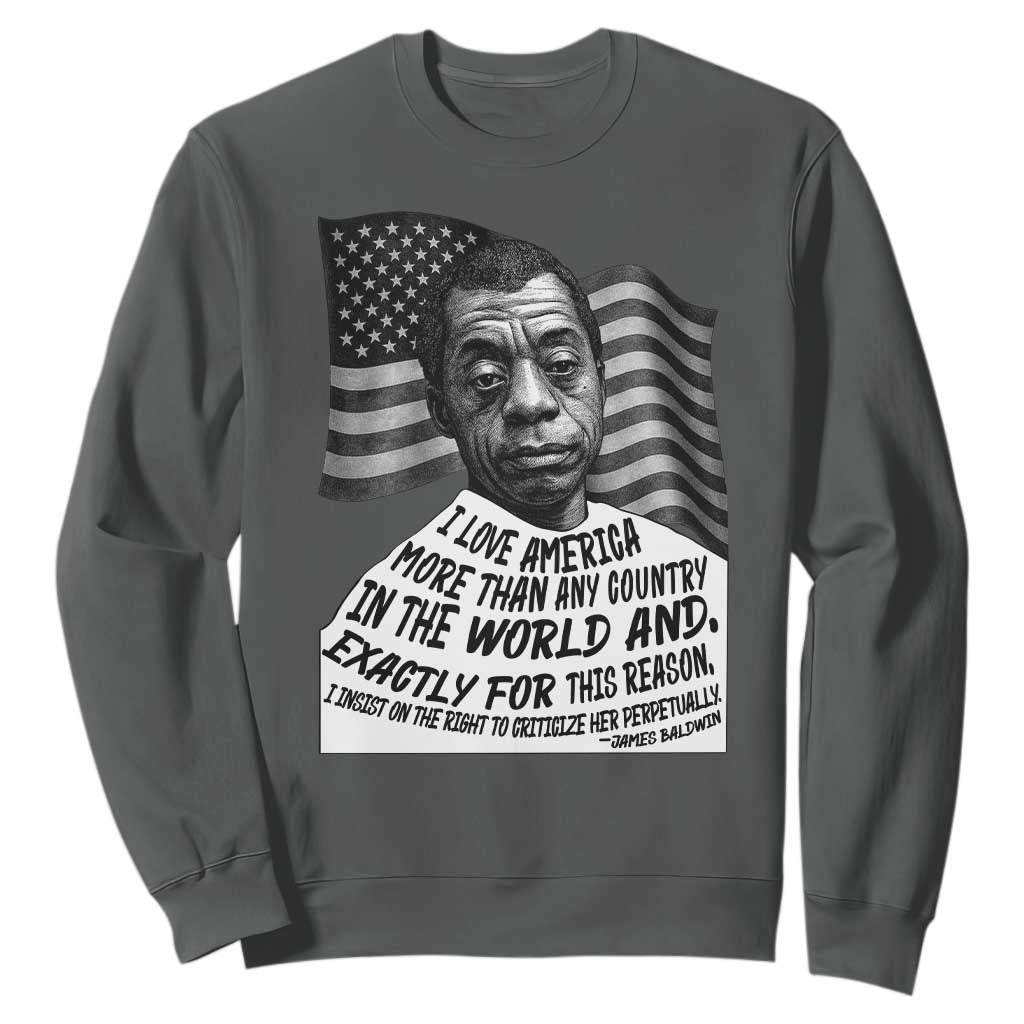 James Baldwin American Patriotic Sweatshirt I Love America More Than Any Country American Flag TS02 Dark Heather Print Your Wear