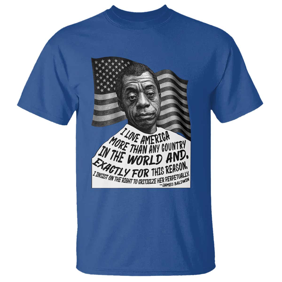 James Baldwin American Patriotic T Shirt I Love America More Than Any Country American Flag TS02 Royal Blue Print Your Wear