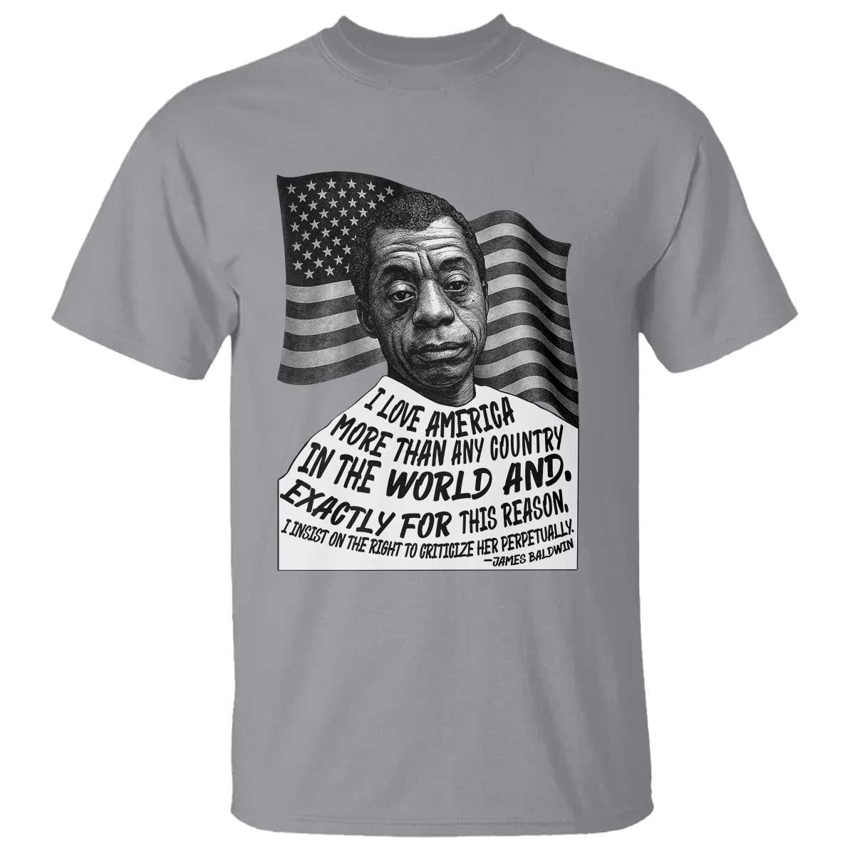 James Baldwin American Patriotic T Shirt I Love America More Than Any Country American Flag TS02 Sport Gray Print Your Wear