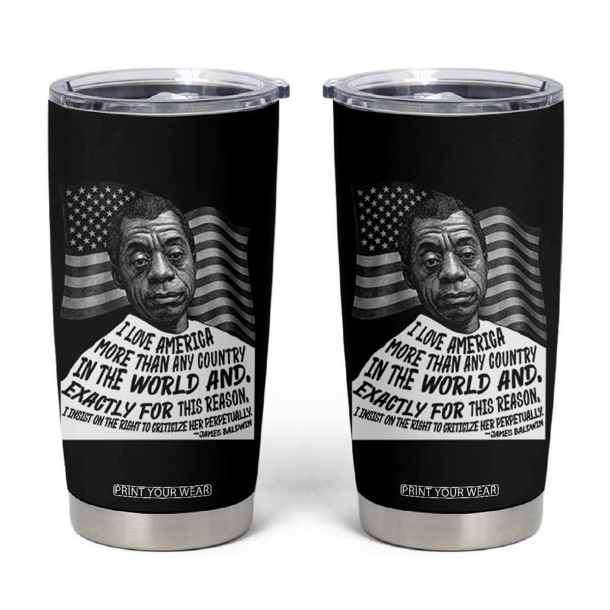 James Baldwin American Patriotic Tumbler Cup I Love America More Than Any Country American Flag TS02 Black Print Your Wear