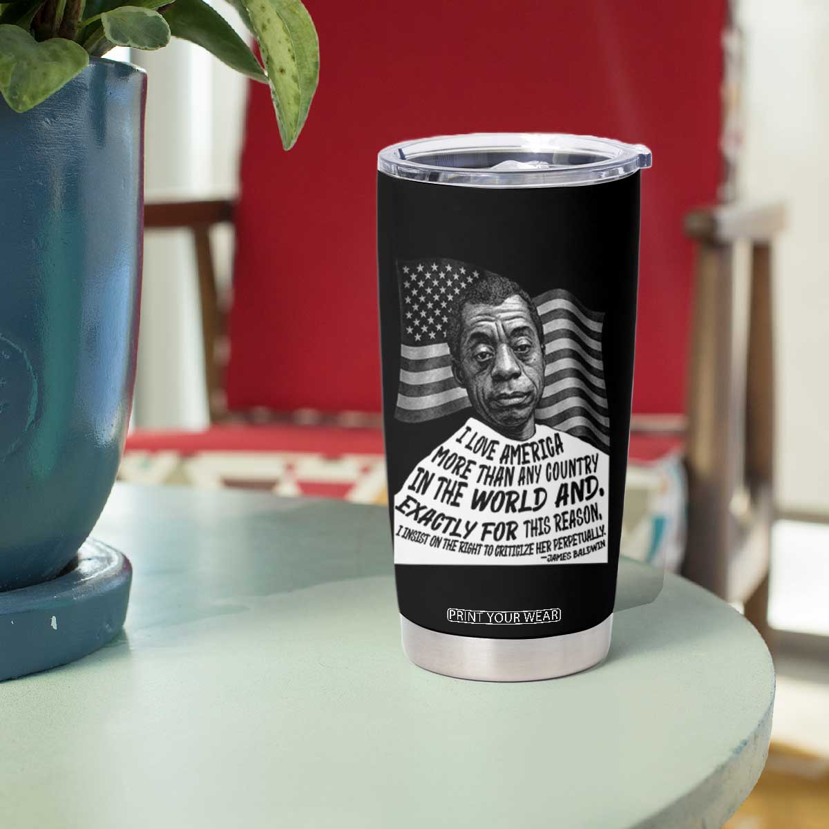 James Baldwin American Patriotic Tumbler Cup I Love America More Than Any Country American Flag TS02 Print Your Wear
