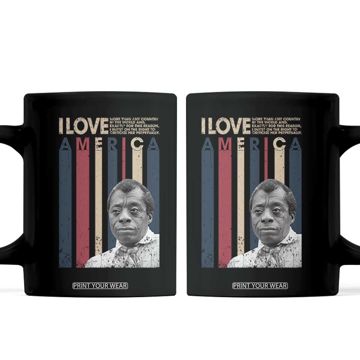 James Baldwin American Patriotic Coffee Mug I Love America More Than Any Country Retro TS02 Black Print Your Wear