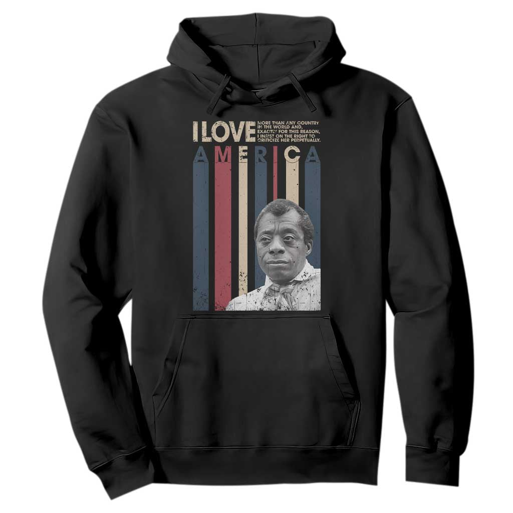 James Baldwin American Patriotic Hoodie I Love America More Than Any Country Retro TS02 Black Print Your Wear