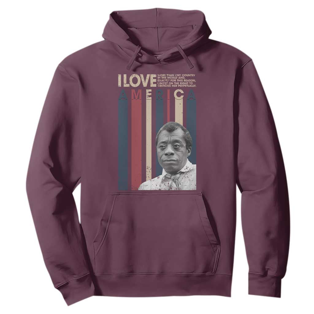 James Baldwin American Patriotic Hoodie I Love America More Than Any Country Retro TS02 Maroon Print Your Wear