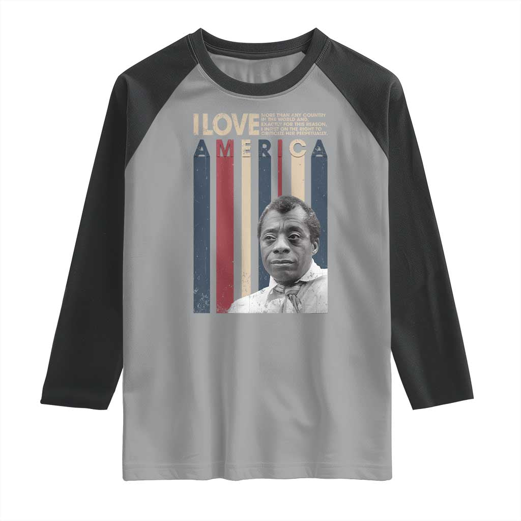 James Baldwin American Patriotic Raglan Shirt I Love America More Than Any Country Retro TS02 Sport Gray Black Print Your Wear