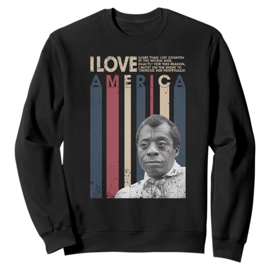 James Baldwin American Patriotic Sweatshirt I Love America More Than Any Country Retro TS02 Black Print Your Wear