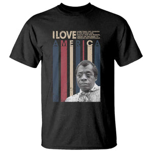James Baldwin American Patriotic T Shirt I Love America More Than Any Country Retro TS02 Black Print Your Wear