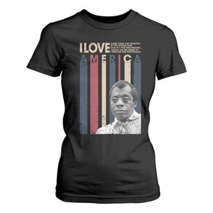 James Baldwin American Patriotic T Shirt For Women I Love America More Than Any Country Retro TS02 Black Print Your Wear