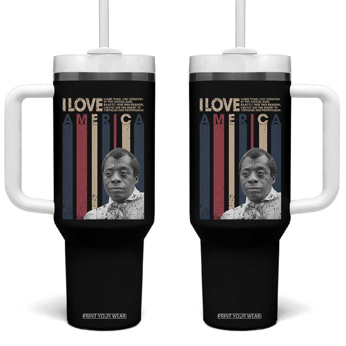 James Baldwin American Patriotic Tumbler With Handle I Love America More Than Any Country Retro TS02 One Size: 40 oz Black Print Your Wear