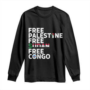 Free Palestine Sudan Congo Long Sleeve Shirt Human Rights Activist Justice and Solidarity TS02 Black Print Your Wear