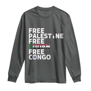 Free Palestine Sudan Congo Long Sleeve Shirt Human Rights Activist Justice and Solidarity TS02 Dark Heather Print Your Wear