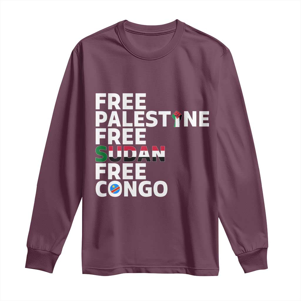 Free Palestine Sudan Congo Long Sleeve Shirt Human Rights Activist Justice and Solidarity TS02 Maroon Print Your Wear