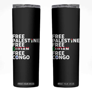 Free Palestine Sudan Congo Skinny Tumbler Human Rights Activist Justice and Solidarity TS02 Black Print Your Wear