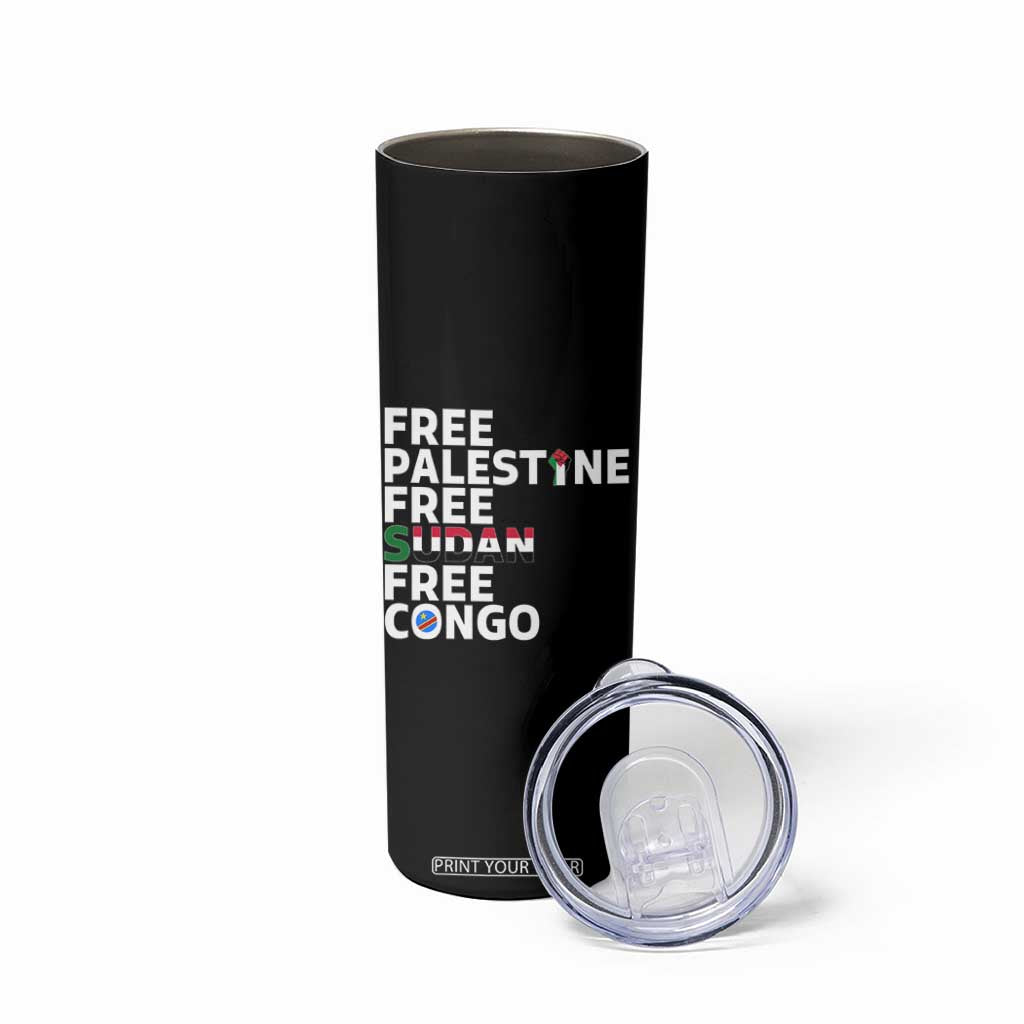 Free Palestine Sudan Congo Skinny Tumbler Human Rights Activist Justice and Solidarity TS02 Print Your Wear