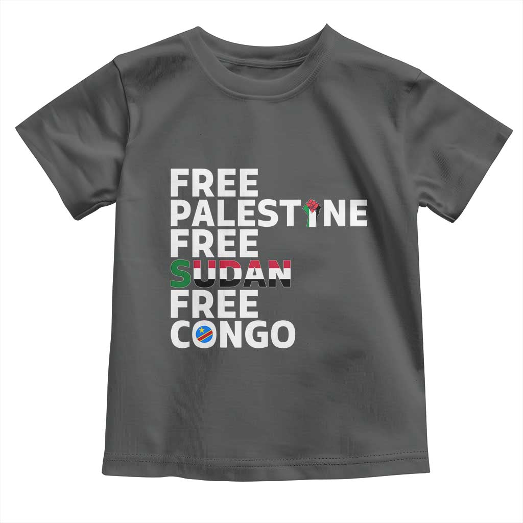 Free Palestine Sudan Congo Toddler T Shirt Human Rights Activist Justice and Solidarity TS02 Dark Heather Print Your Wear
