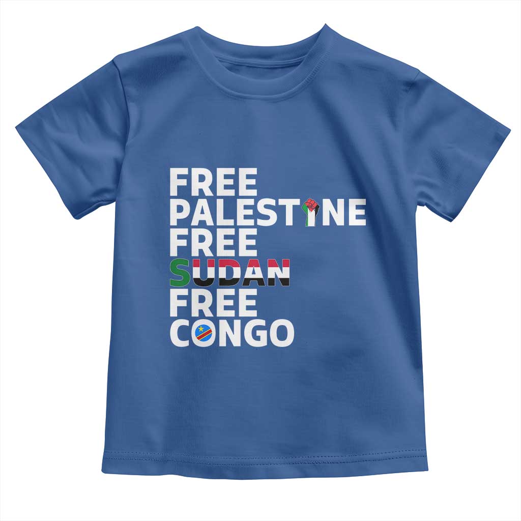 Free Palestine Sudan Congo Toddler T Shirt Human Rights Activist Justice and Solidarity TS02 Royal Blue Print Your Wear