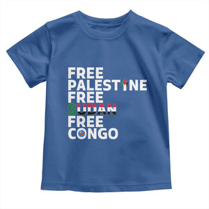 Free Palestine Sudan Congo Toddler T Shirt Human Rights Activist Justice and Solidarity TS02 Royal Blue Print Your Wear