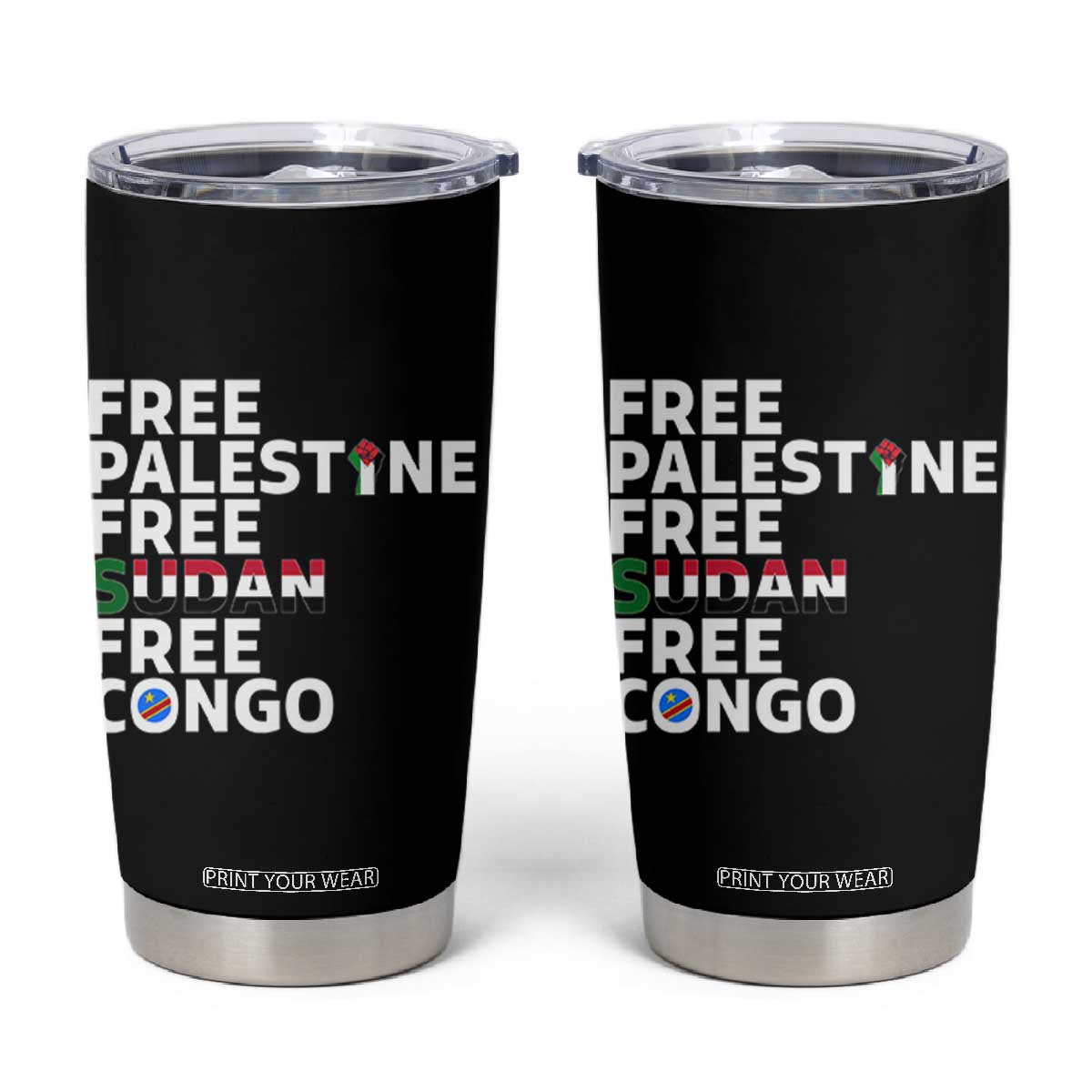Free Palestine Sudan Congo Tumbler Cup Human Rights Activist Justice and Solidarity TS02 Black Print Your Wear