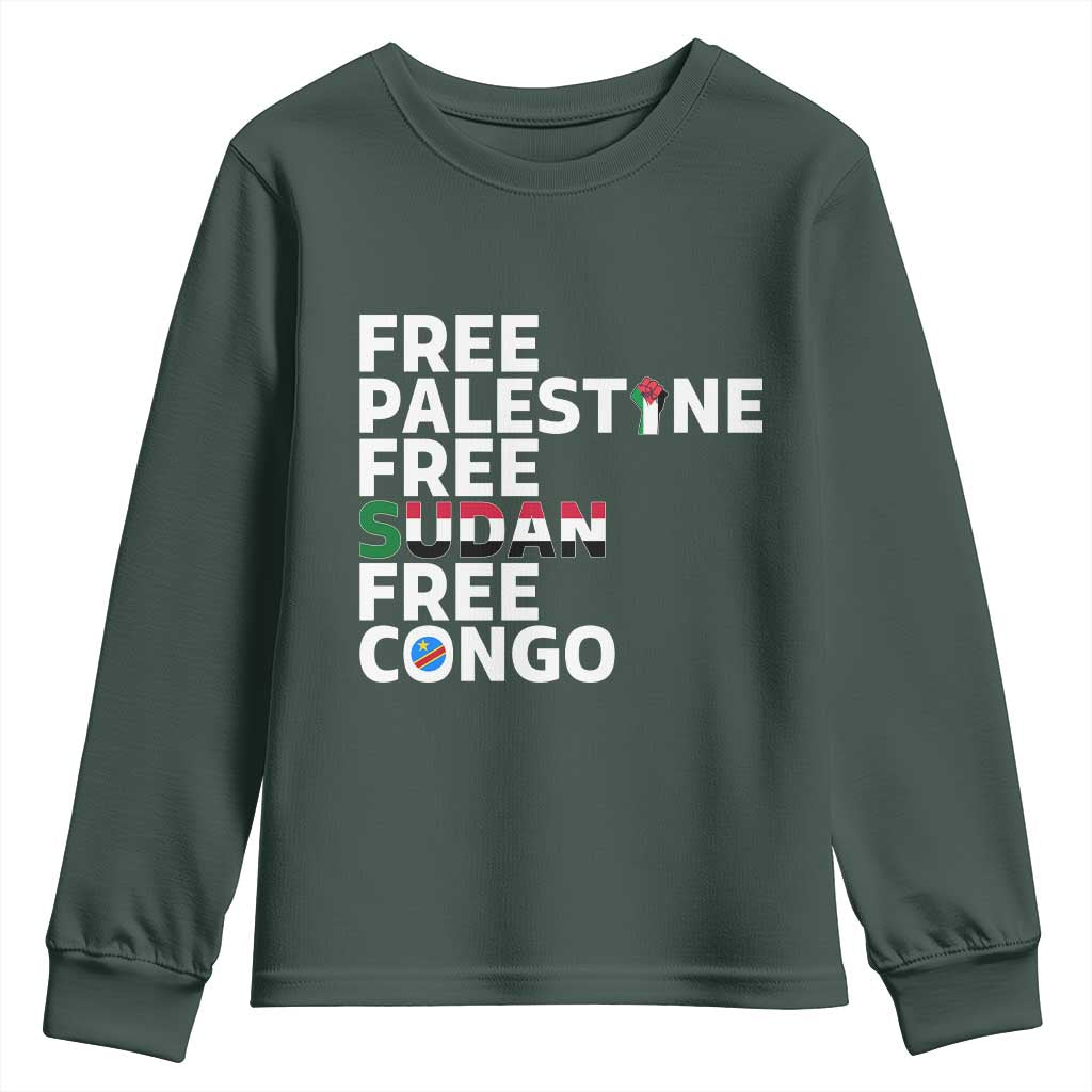 Free Palestine Sudan Congo Youth Sweatshirt Human Rights Activist Justice and Solidarity TS02 Dark Forest Green Print Your Wear