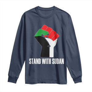 Stand With Sudan Power Fist Long Sleeve Shirt Sudan Flag Activist Peace and Protest TS02 Navy Print Your Wear