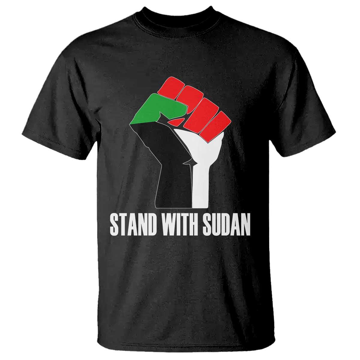 Stand With Sudan Power Fist T Shirt Sudan Flag Activist Peace and Protest TS02 Black Print Your Wear