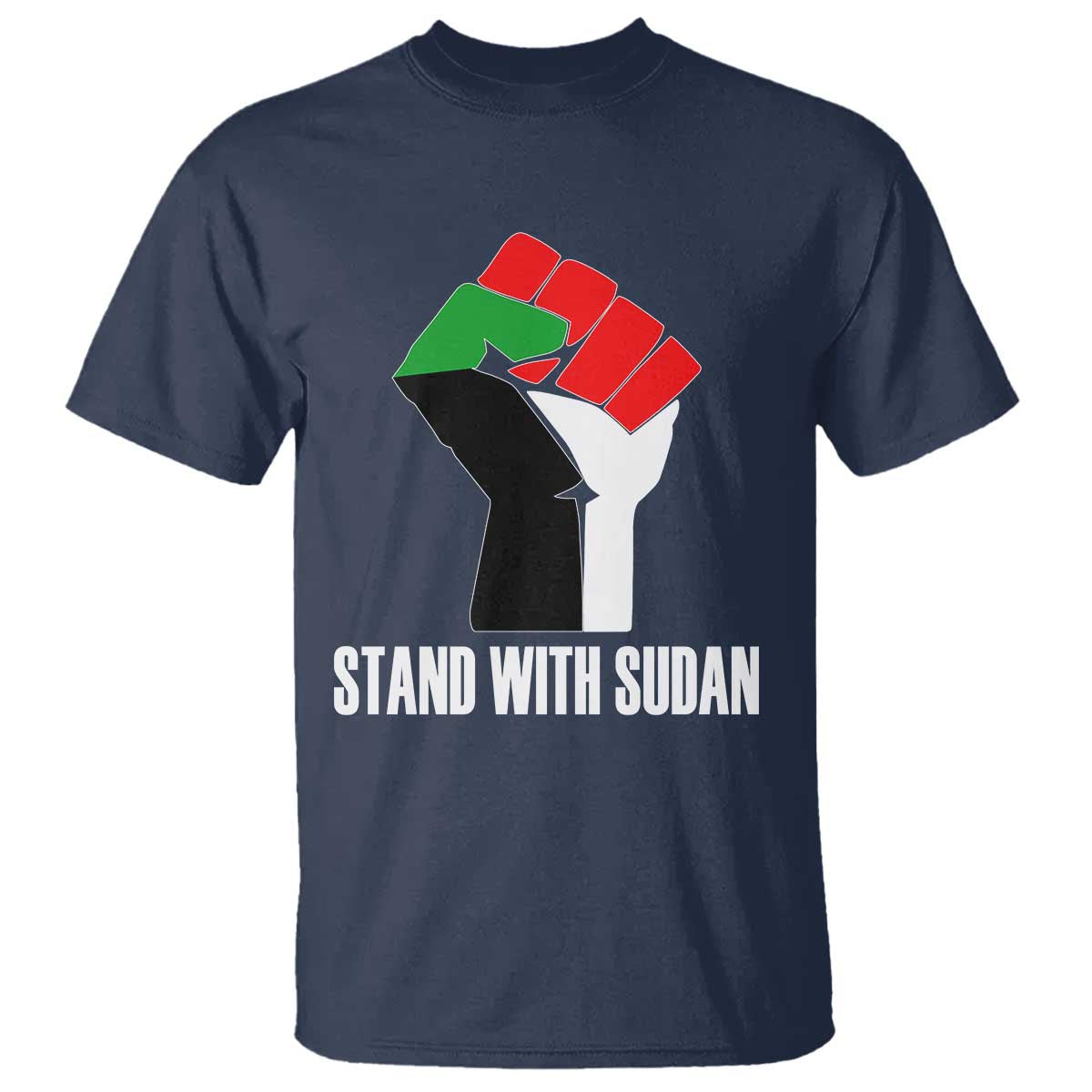 Stand With Sudan Power Fist T Shirt Sudan Flag Activist Peace and Protest TS02 Navy Print Your Wear