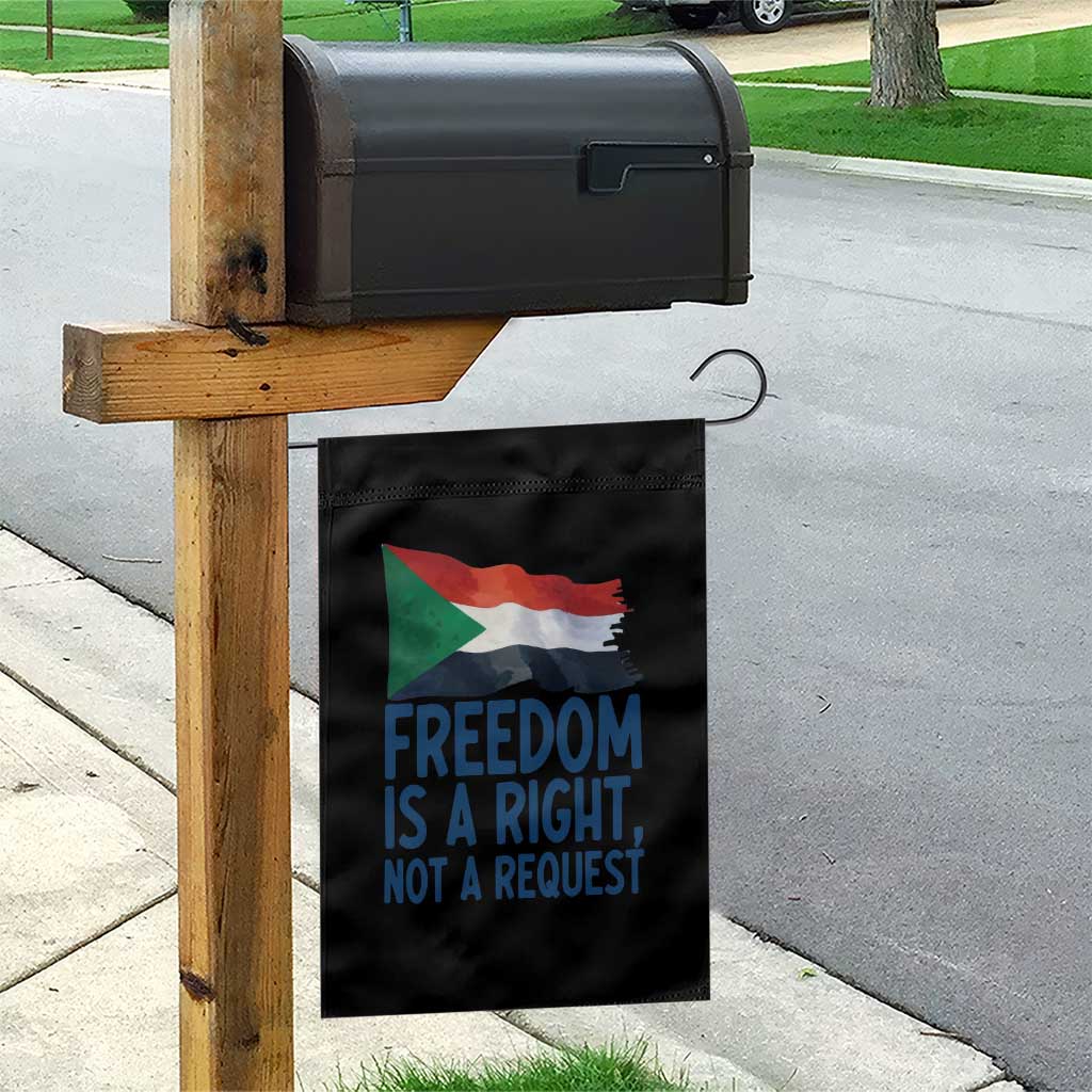 Freedom Is a Right Not a Request Garden Flag Sudan Flag Human Rights Supporters TS02 Print Your Wear