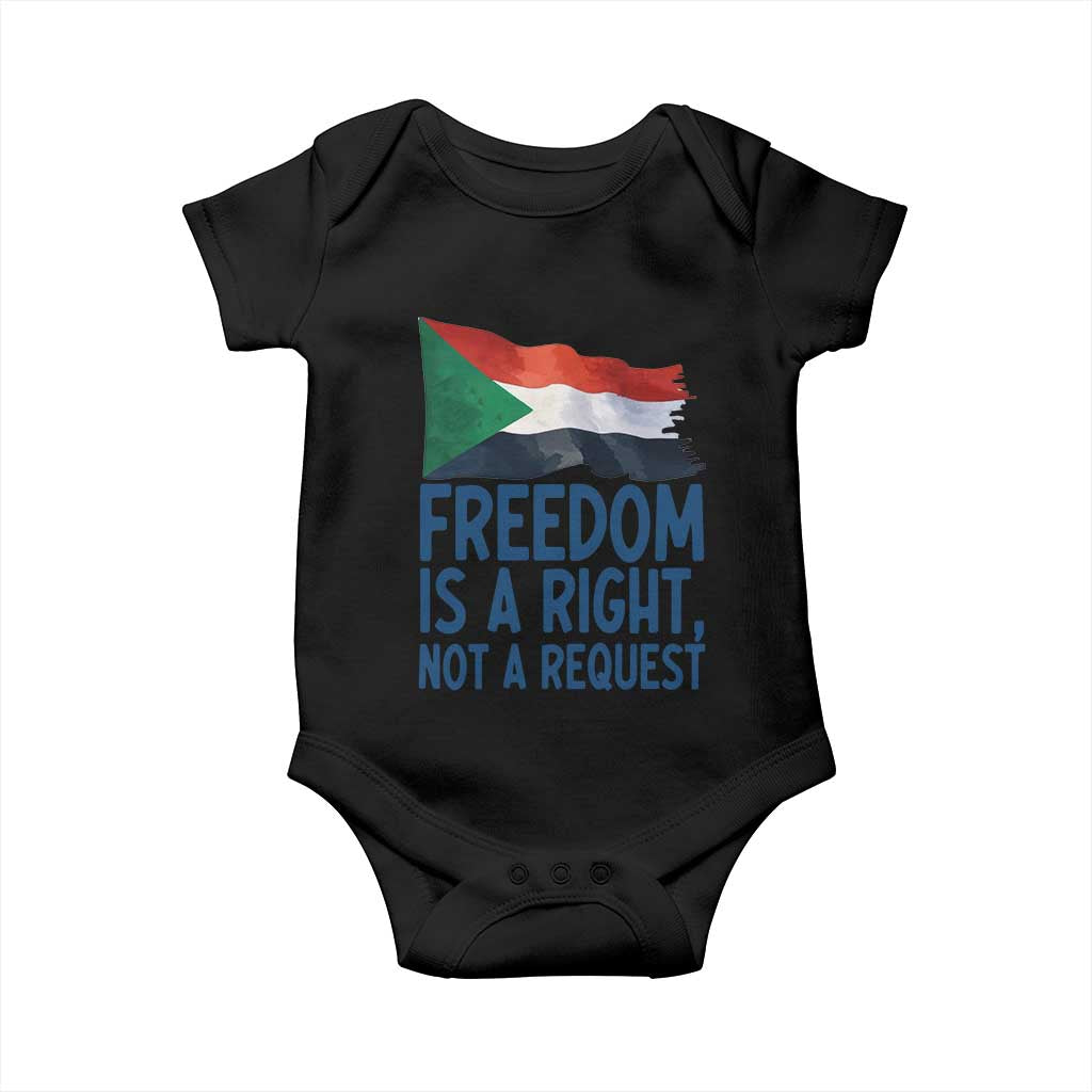 Freedom Is a Right Not a Request Baby Onesie Sudan Flag Human Rights Supporters TS02 Black Print Your Wear