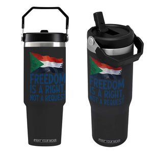 Freedom Is a Right Not a Request Flip Straw Tumbler Sudan Flag Human Rights Supporters TS02 One Size: 30 oz Black Print Your Wear